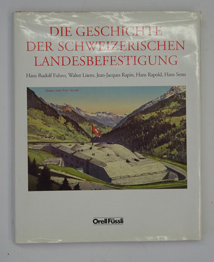 Die Geschichte der schweizerischen Landesbefestigung