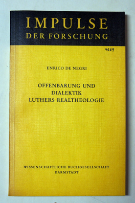 Offenbarung und Dialektik in Luthers Realtheologie
