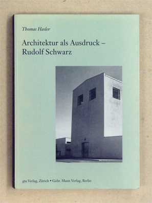 Architektur als Ausdruck - Rudolf Schwarz