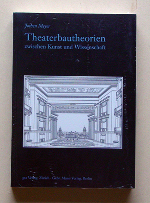 Theaterbautheorien zwischen Kunst und Wissenschaft