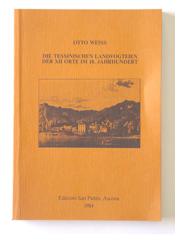 Die tessinischen Landvogteien der XII Orte im 18. Jahrhundert