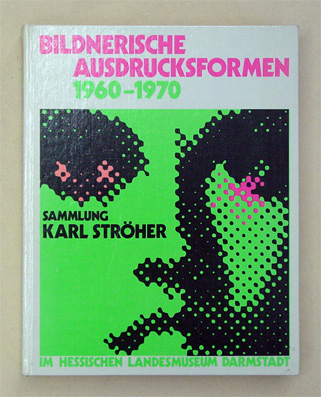 Bildnerische Ausdrucksformen 1960 - 1970