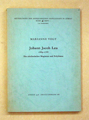 Johann Jacob Leu, 1689 - 1768