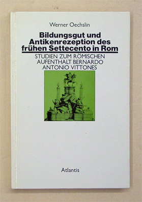 Bildungsgut und Antikenrezeption des frühen Settecento in Rom
