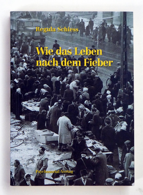 Wie das Leben nach dem Fieber