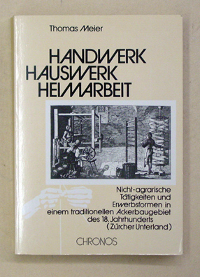 Handwerk, Hauswerk, Heimarbeit