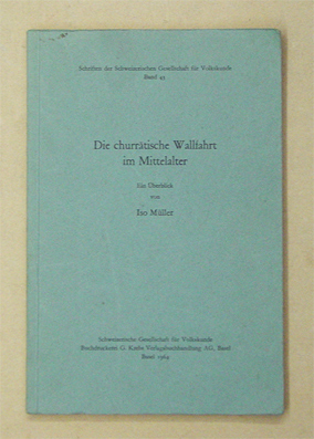 Die churrätische Wallfahrt im Mittelalter