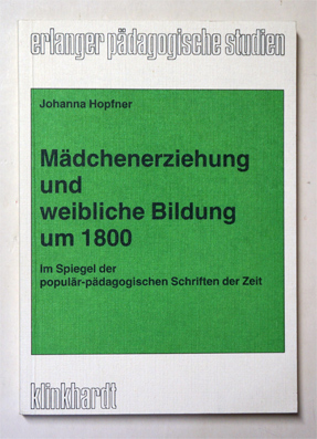 Mädchenerziehung und weibliche Bildung um 1800