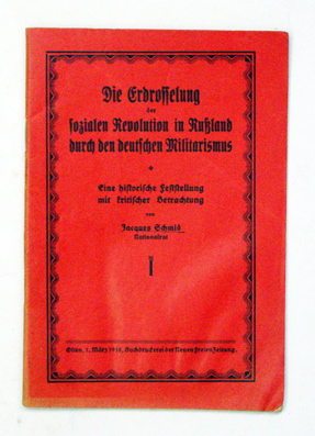 Die Erdrosselung der sozialen Revolution in Russland durch den deutschen Militarismus