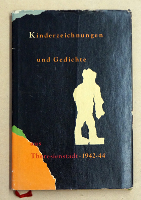 Kinderzeichnungen und Gedichte aus Theresienstadt