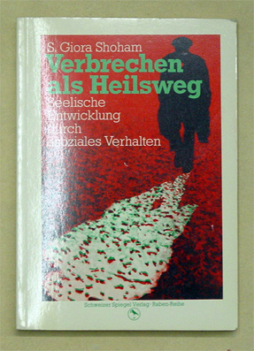 Verbrechen als Heilsweg