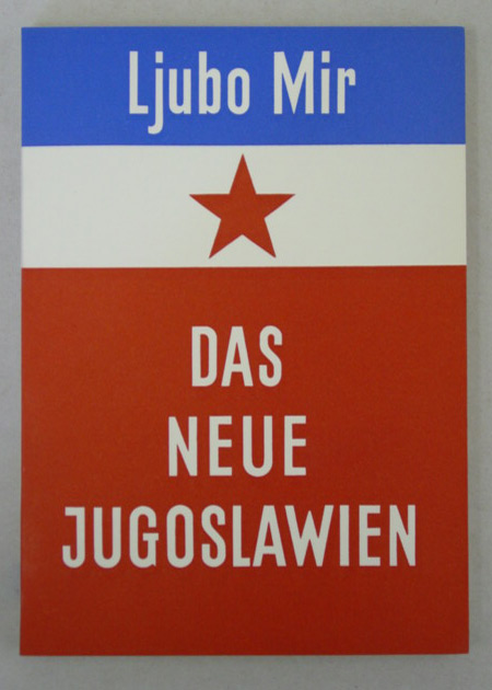 Das neue Jugoslawien