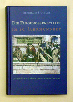 Die Eidgenossenschaft im 15. Jahrhundert