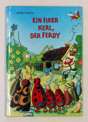 Ein fixer Kerl, der Ferdy