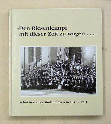 «Den Riesenkampf mit dieser Zeit zu wagen ...»