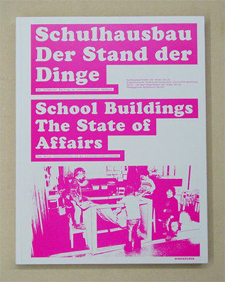Schulhausbau. Der Stand der Dinge. Der Schweizer Beitrag im internationalen Kontext