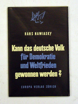 Kann das deutsche Volk für Demokratie und Weltfrieden gewonnen werden?