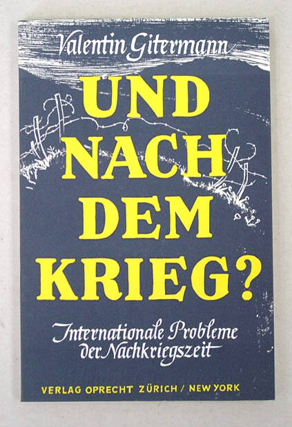 Und nach dem Krieg?