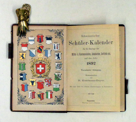 Schweizerischer Schüler-Kalender für die Zöglinge der Mittel- u. Kantonsschulen, Seminarien, Institute etc. auf das Jahr 1892