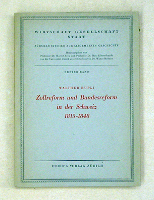 Zollreform und Bundesreform in der Schweiz 1815 - 1848