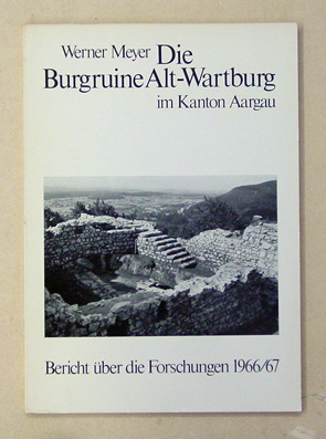 Burgruine Alt-Wartburg im Kanton Aargau