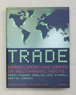 Trade - Waren, Wege und Werte im Welthandel heute