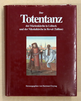 Der Totentanz der Marienkirche in Lübeck und der Nikolaikirche in Reval (Tallinn)