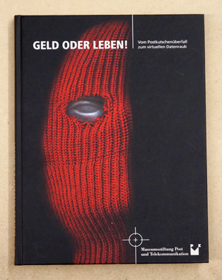 Geld oder Leben!