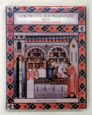 Geschichte der Pharmazie und der Pharmazeutischen Industrie