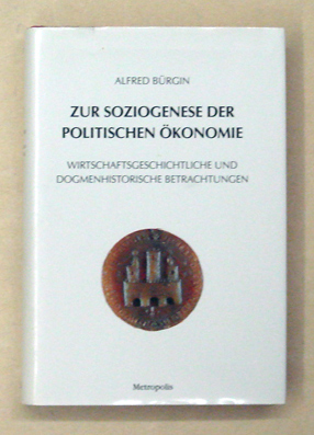 Zur Soziogenese der politischen Ökonomie