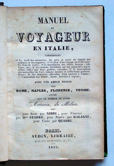 Manuel du voyageur en Italie [...] avec une ample notice sur Rome, Naples, Florence, Venise