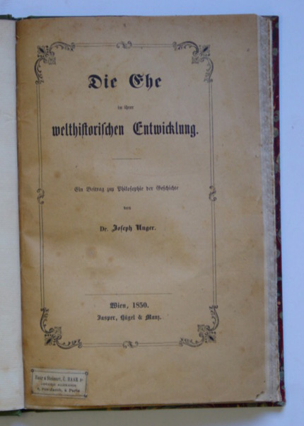 Die Ehe in ihrer welthistorischen Entwicklung