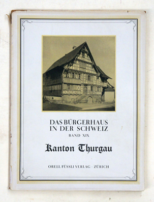 Das Bürgerhaus in der Schweiz - La maison bourgeoise en Suisse