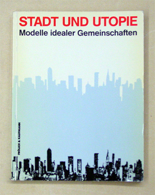 Stadt und Utopie
