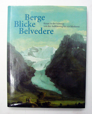 Berge, Blicke, Belvedere