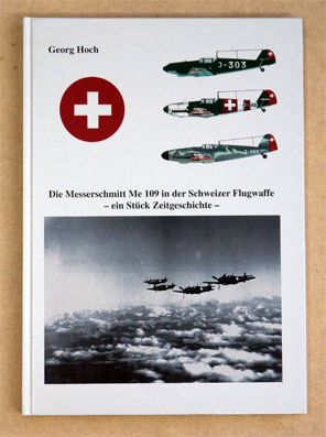 Die Messerschmitt Me 109 in der Schweizer Flugwaffe