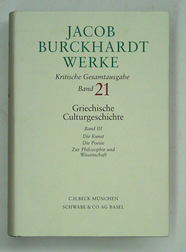 Griechische Culturgeschichte, Bd. III: Die Kunst - Die Poesie - Zur Philosophie und Wissenschaft