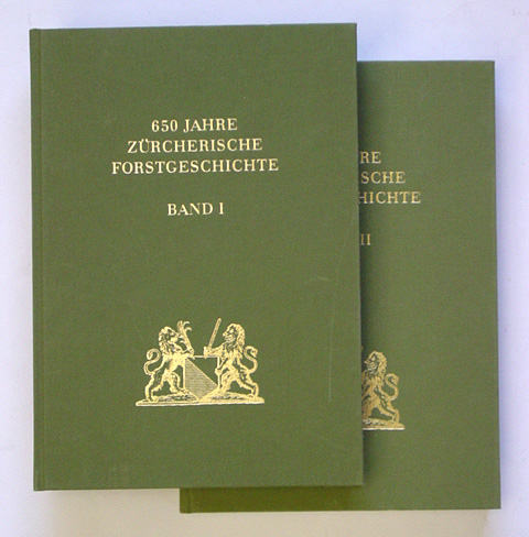 650 Jahre Zürcherische Forstgeschichte (2 Bde.)