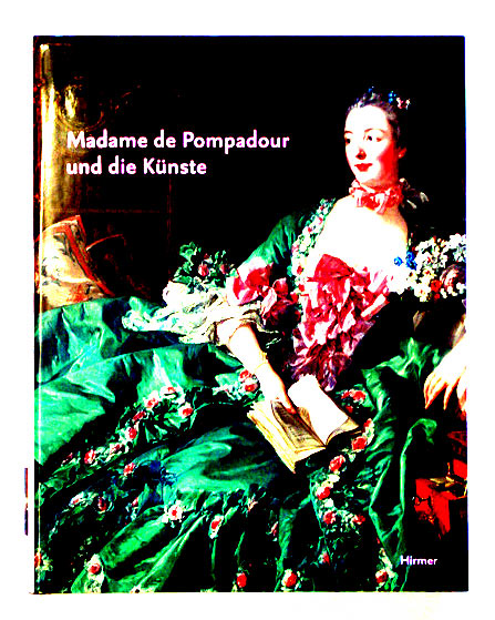 Madame de Pompadour und die Künste