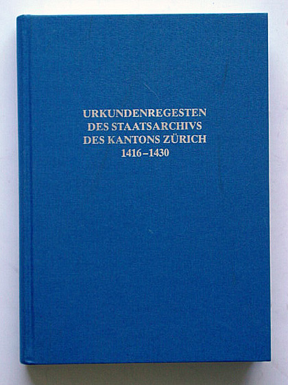 Urkundenregesten des Staatsarchivs des Kanton Zürichs