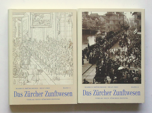 Das Zürcher Zunftwesen (2 Bde.)