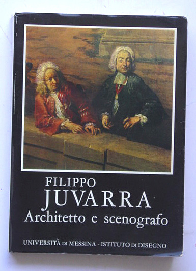 Filippo Juvarra. Architetto e scenografo