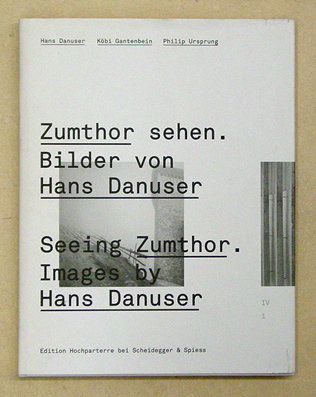 Zumthor Sehen. Seeing Zumthor