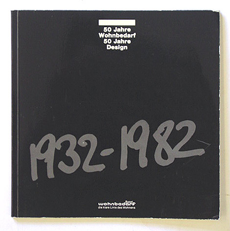 50 Jahre Wohnbedarf - 50 Jahre Design 1932-1982