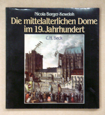 Die mittelalterlichen Dome im 19. Jahrhundert
