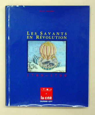 Les savants en Révolution 1789 - 1799