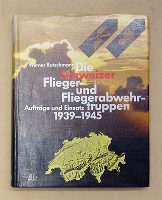 Die Schweizer Flieger- und Fliegerabwehrtruppen