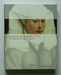 Der Meister von Flémalle und Rogier van der Weyden
