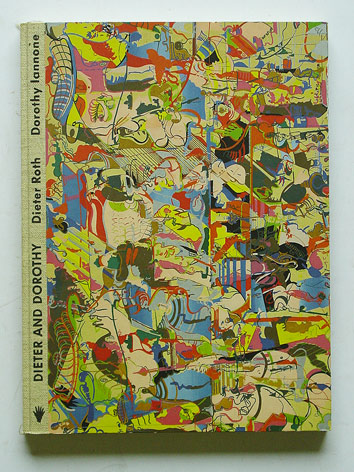 Dorothy Iannone - Dieter Roth. Their Correspondence in Words and Works. 1967-1998