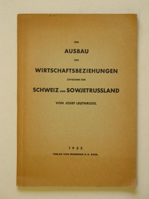 Der Ausbau der Wirtschaftsbeziehungen zwischen der Schweiz und Sowjetrussland